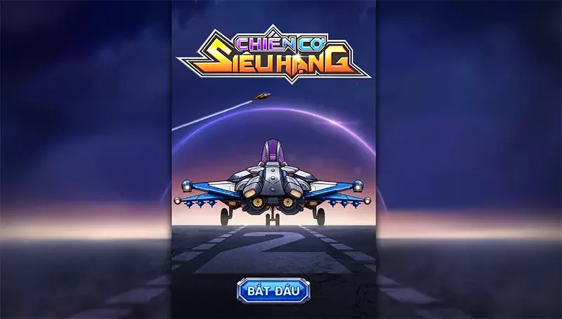Siêu phẩm Chiến cơ siêu hạng trả thưởng khủng và hấp dẫn